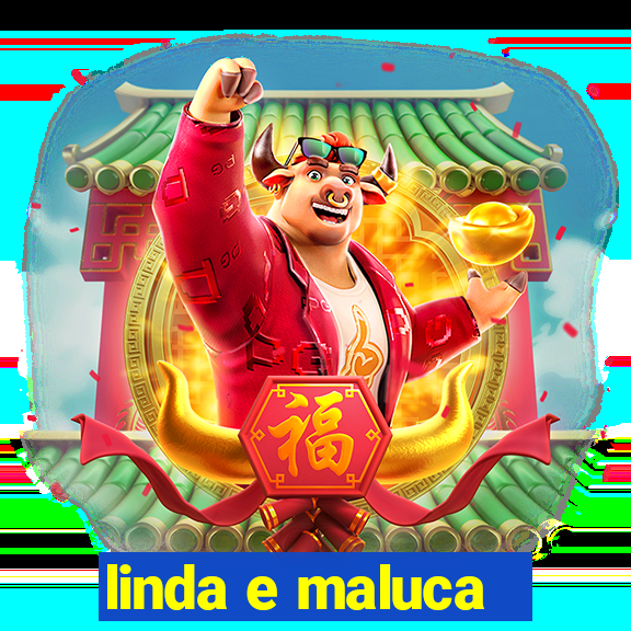 linda e maluca - orochi letra